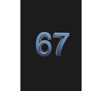 67 Notebook - For Notes That Make No Sense: Six Seven Meme Compositional College Lined Notebook For School, Work, College, or Journal. 6 by 9 Inches, 140 Pages