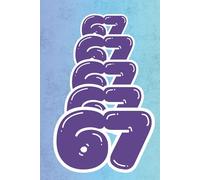 “67” Notebook - Funny Meme Journal for Teens & Students | Trendy Gift Idea for School, Notes & Inside Jokes