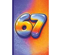 67 Notebook Journal: For Teens And Gen Z | 6 7 Meme Gift | Six Seven Note book | 110 Wide Ruled Pages