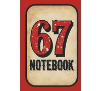 67 Notebook: Six Seven Journal | Funny Viral Slang Journal | TikTok Joke | Lined & Blank Writing Areas | 160 Pages, 6x9 | Hilarious Teen Gift, Gag ... Meme Diary or Book for Kids and Teenagers