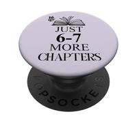 67 Reading Teacher 67 Book Just One More Chapter Reading 6-7 PopSockets PopGrip Adesivo