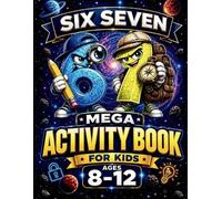 67 Six And Seven 67 Six Seven Mega Activity Book for Kids Ages 8-12 (Tascabile)