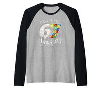67 Six Seven Dare To Be Yourself Autism Awareness Maglia con Maniche Raglan