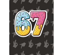 67 Six Seven Ice Cream Drip Meme Notebook: Funny College-Ruled Composition Book for Gen Z & Meme Lovers - A Trendy “If You Know, You Know” Notebook for School, Journaling, or Gifts