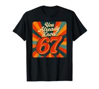 67 You Already Know Funny Retro Vintage 6 7 Meme Six Seven Maglietta