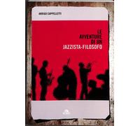 Le avventure di un jazzista-filosofo