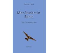 68er Student in Berlin: Tom will Arzt sein