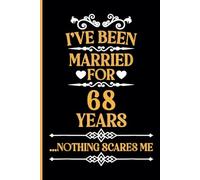 68th Wedding Anniversary Notebook: Sixty-Eight Years Celebration Journal for Husband and Wife - Funny Couples Keepsake Celebrating 68 Years of Marriage