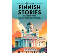 Adrian Gee 69 Short Finnish Stories for Beginners (Tascabile)
