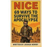 69 Survival Skills for the Apocalypse: Nice