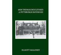 6928 Thomas Boulevard: Memories of a Pittsburgh Boyhood