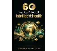 6G and the Future of Intelligent Health