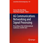 6g Communications Networking and Signal Processing: Proceedings of the 3rd International Conference, Sgcnsp 2025: 1437