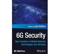 6g Security: New Frontiers in Mobile Network Technologies and Verticals