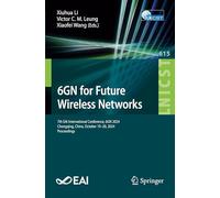 6gn for Future Wireless Networks: 7th Eai International Conference, 6gn 2024, Chongqing, China, October 19-20, 2024, Proceedings: 615