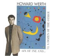 6ix Of 1ne And 1/2 Dozen. - Howard Werth (Audio cd)
