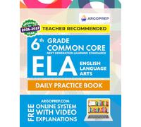6th Grade Common Core ELA (English Language Arts): Daily Practice Workbook | 300+ Practice Questions and Video Explanations | Common Core State Aligned | Argo Brothers