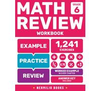 6th Grade Math Review Workbook: Worked Example in Every Chapter for Independent Learning - Answer Key Included