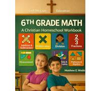 6th Grade Math Workbook: A Christian Homeschool Workbook