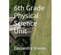 6th Grade Physical Science Unit