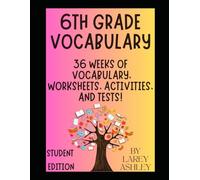 6th Grade Vocabulary - Student Edition: 36 Weeks of Vocabulary, Worksheets, Activities, and Tests!