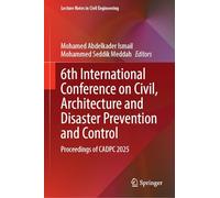 6th International Conference on Civil, Architecture and Disaster Prevention and Control: Proceedings of Cadpc 2025: 713