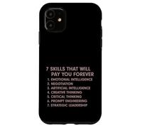 7 abilità che ti pagheranno per sempre AI Prompt Engineering Fun Custodia per iPhone 11