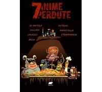 7 anime perdute