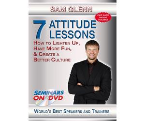 7 Attitude Lessons - How to Lighten Up, Have More Fun and Create a Better (DVD)