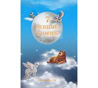 7 Bedtime Stories: Stories and Tales for Sweet Dreams
