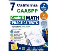 7 California CAASPP Grade 6 Math Practice Tests: Standards-Aligned Coast-To-Mountain Problem Solving for California Assessment of Student Performance and Progress