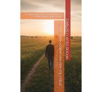 7 CLAVES PARA LOGRAR UNA VIDA ÚTIL Y FELIZ: ESTRATEGIAS PARA IDENTIFICAR Y VENCER LAS ADICCIONES