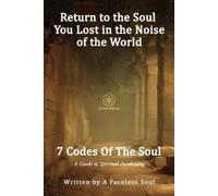 7 Codes Of The Soul (Tascabile)