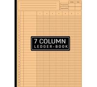 7 Column Ledger Book: Accounting Seven Column Ledger Book, Account Book, Accounting Journal Entry Book Simple Customizable Log Book for Bookkeeping and Accounting Log Book for Financial Planning