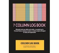 7 Column Log Book: Accounting and Bookkeeping Journal 8.5 x 11 Inch