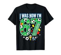 7° Compleanno I Was 6 Now I'm 7 Six Seven 67 Soccer Football Maglietta