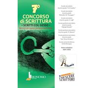 7° concorso di scrittura scritti col gesso. Racconti dei ragazzi che hanno partecipato a.s. 2024-2025