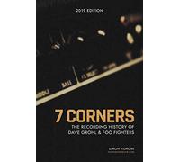 7 Corners - The Recording History Of Dave Grohl And Foo Fighters