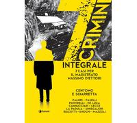 7 CRIMINI. INTEGRALE - Centomo Katja Sciarretta Emanuele - 2024 - Tunué
