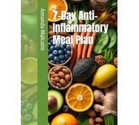 7-Day Anti-Inflammatory Meal Plan