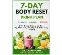 7-Day Body Reset Drink Plan: 20+ Easy Recipes for Hydration, Energy & Healthy Living