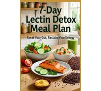 7-Day Lectin Detox Meal Plan for Gut Health and Inflammation
