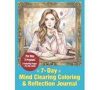 7-Day Mind Clearing Coloring & Reflection Journal: Clear Your Mind & Focus Your Thoughts