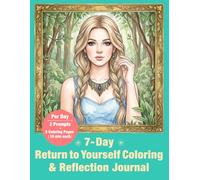 7-Day Return to Yourself Coloring & Reflection Journal: Reconnect & Find Inner Calm
