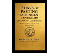 7 Days of Fasting For Alignment & Overflow Companion Workbook