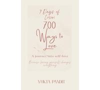 7 Days of Love: 700 Ways to Love