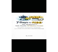 7 Days to $100: The beginner's guide Side Hustle Ai Money Guide