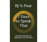 7 Days to Speak Thai: Essential Phrases for Beginners and Travelers
