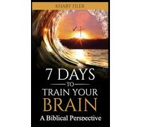 7 Days to Train Your Brain: A Biblical Perspective