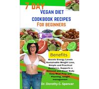 7 DAYS VEGAN DIET COOKBOOK RECIPES FOR BEGINNERS